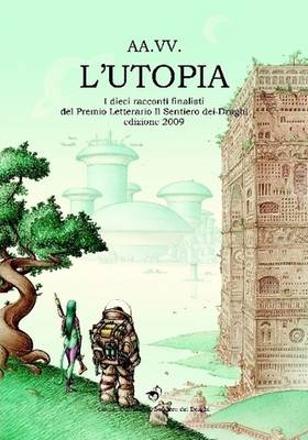 Book cover for L'Utopia - Premio Letterario SdD 2009