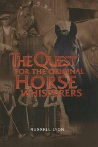 Cover of The Quest for the Original Horse Whisperers