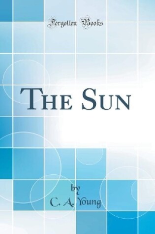 Cover of The Sun (Classic Reprint)