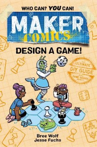 Cover of Maker Comics: Design a Game!