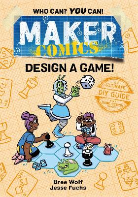 Cover of Maker Comics: Design a Game!