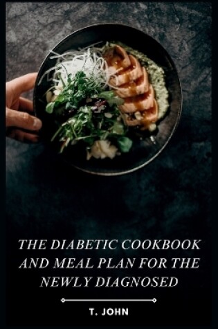 Cover of The Diabetic Cookbook and Meal Plan for the Newly Diagnosed