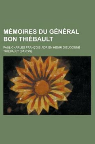 Cover of Memoires Du General Bon Thiebault
