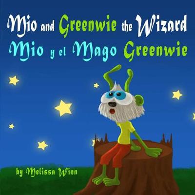 Book cover for Mio and Greenwie the Wizard. Mio y el Mago Greenwie