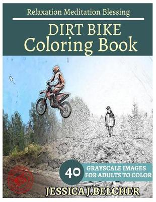 Book cover for Dirt Bike Coloring Book for Adults Relaxation Meditation Blessing