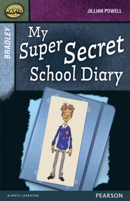 Cover of Rapid Stage 9 Set A: Bradley: My Super Secret School Diary