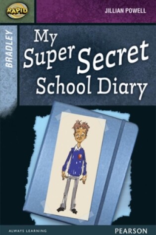 Cover of Rapid Stage 9 Set A: Bradley: My Super Secret School Diary