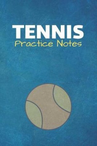 Cover of Tennis Practice Notes