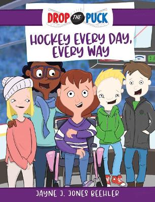 Cover of Hockey Every Day, Every Way
