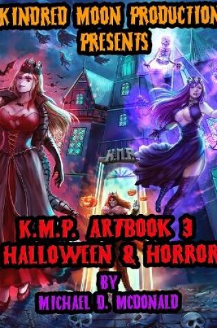 Cover of Kindred Moon Productions K.M.P. Halloween and Horror Art Book 3