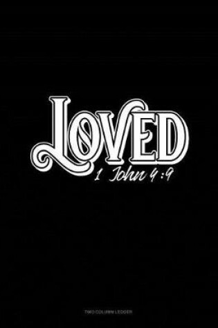Cover of Loved - 1 John 4