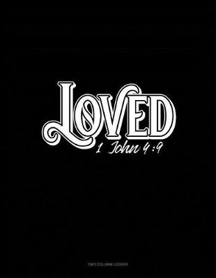 Book cover for Loved - 1 John 4