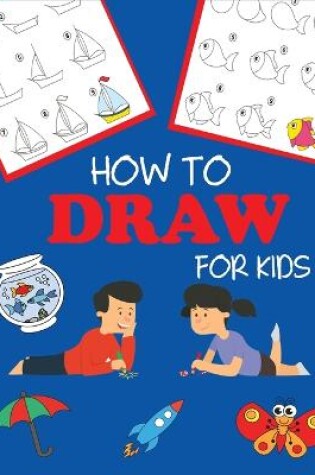 Cover of How to Draw for Kids