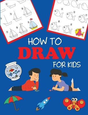 Book cover for How to Draw for Kids