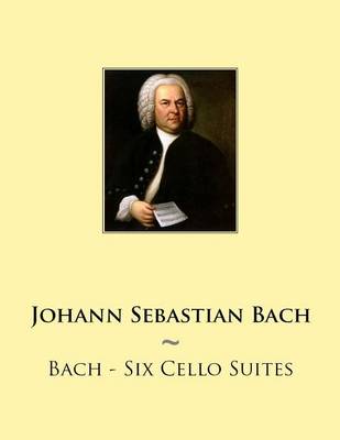 Book cover for Bach - Six Cello Suites