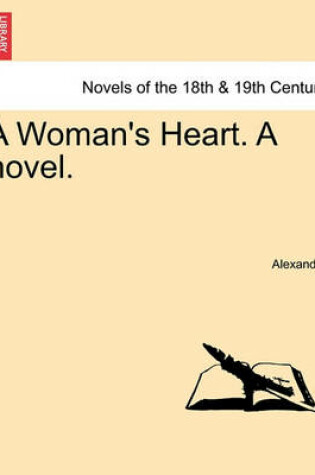Cover of A Woman's Heart. a Novel.