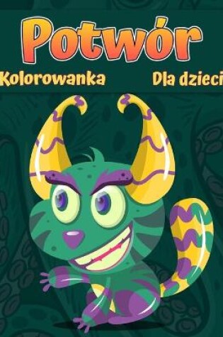 Cover of Kolorowanka z potworami dla dzieci