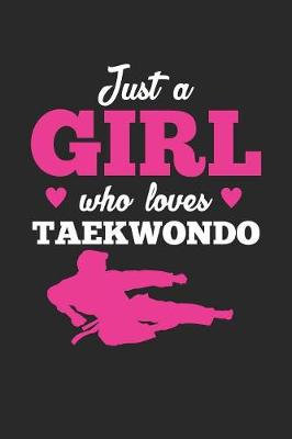 Book cover for Just A Girl Who Loves Taekwondo