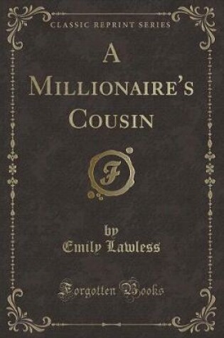 Cover of A Millionaire's Cousin (Classic Reprint)