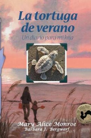 Cover of La Tortuga de Verano: Un Diario Para Mi Hija (Turtle Summer: A Journal for My Daughter)