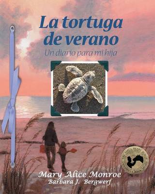 Book cover for La Tortuga de Verano: Un Diario Para Mi Hija (Turtle Summer: A Journal for My Daughter)