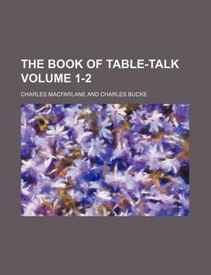 Book cover for The Book of Table-Talk Volume 1-2