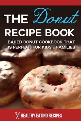 Book cover for The Donut Recipe Book