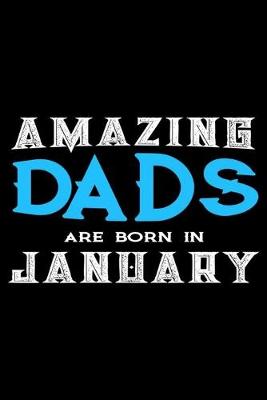 Book cover for Amazing Dads Are Born In January