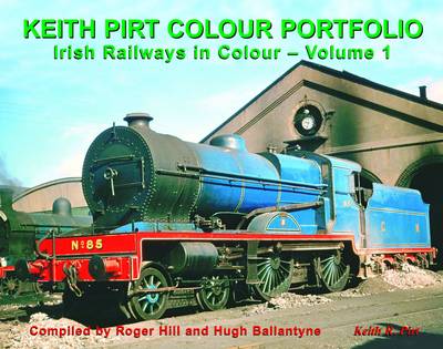 Book cover for Keith Pirt Colour Portfolio Irish Railways in Colour