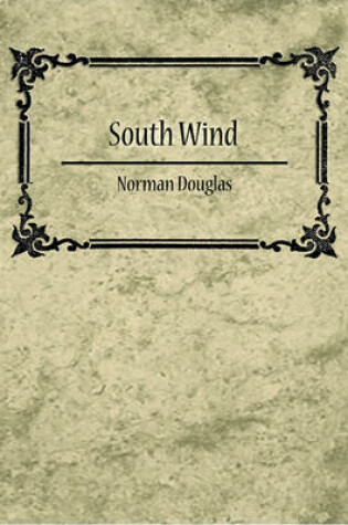 Cover of South Wind - Norman Douglas