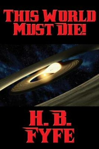 Cover of This World Must Die!