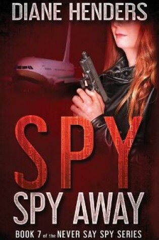 Cover of Spy, Spy Away