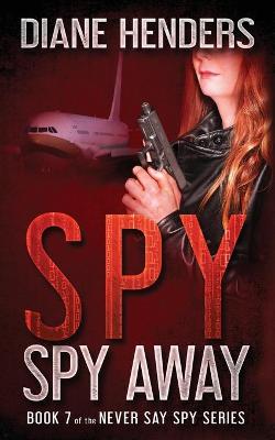 Book cover for Spy, Spy Away