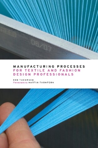 Cover of Manufacturing Processes for Textile and Fashion Design Professionals