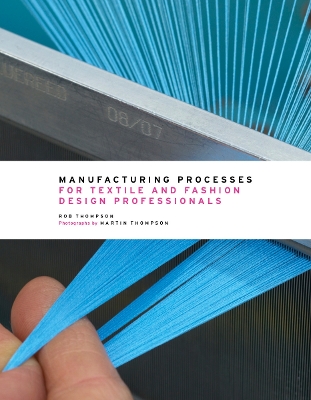 Book cover for Manufacturing Processes for Textile and Fashion Design Professionals