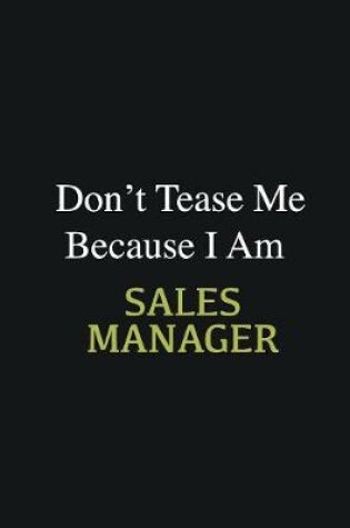 Cover of Don't Tease Me Because I Am Sales Manager