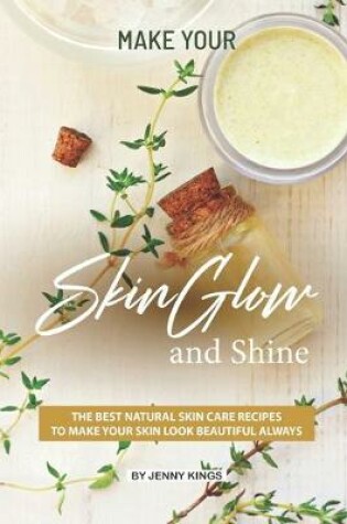 Cover of Make Your Skin Glow and Shine
