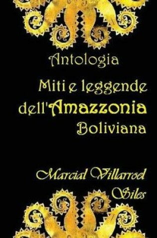 Cover of Miti E Leggende Dell'amazzonia Boliviana