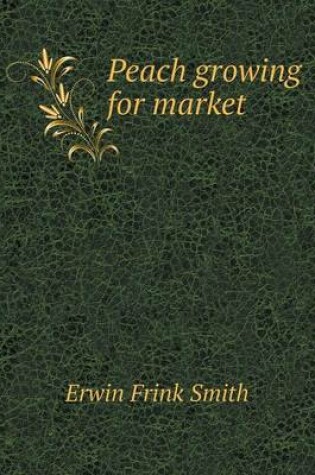 Cover of Peach growing for market