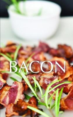 Book cover for Bacon 5 x 8 Weekly 2020 Planner