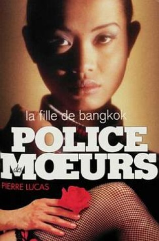 Cover of Police Des Moeurs N118 La Fille de Bangkok