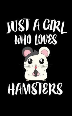 Book cover for Just A Girl Who Loves Hamsters