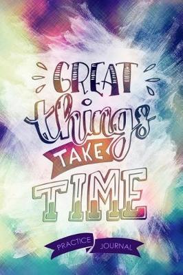 Book cover for Great Things Take Time