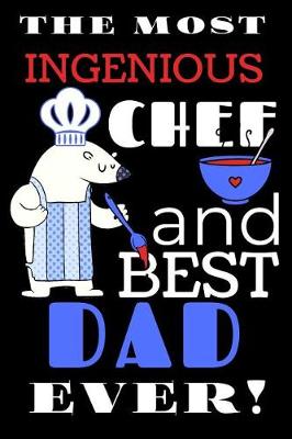 Cover of The Most Ingenious Chef And Best Dad Ever!