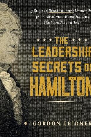 Cover of The Leadership Secrets of Hamilton