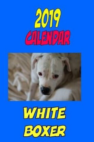 Cover of 2019 Calendar White Boxer