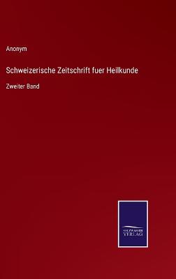 Book cover for Schweizerische Zeitschrift fuer Heilkunde