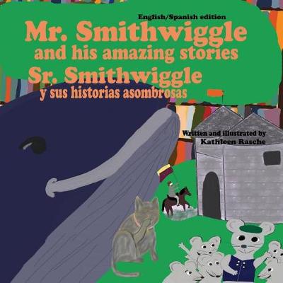Book cover for Mr. Smithwiggle and his amazing stories - English/Spanish edition