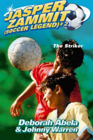Cover of Jasper Zammit Soccer Legend 2: The Striker