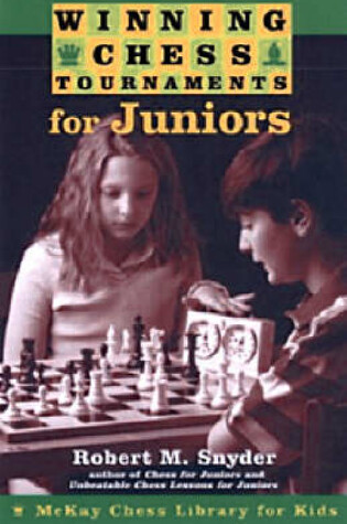 Cover of Winning Chess Tournaments For Juniors